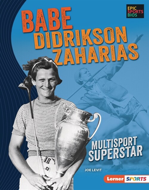 Babe Didrikson Zaharias: Multisport Superstar (Library Binding)