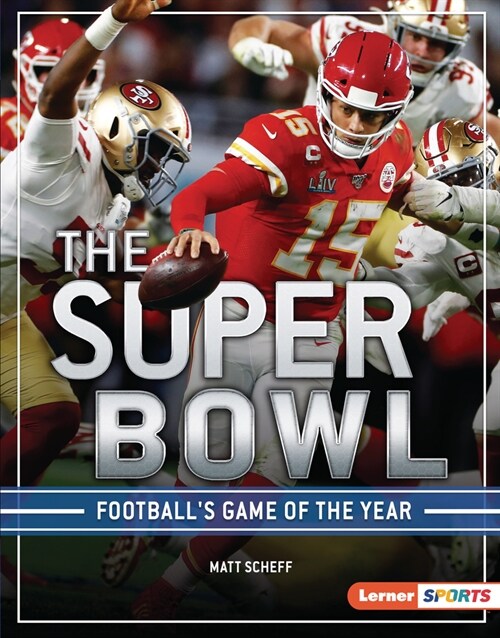 The Super Bowl: Footballs Game of the Year (Library Binding)