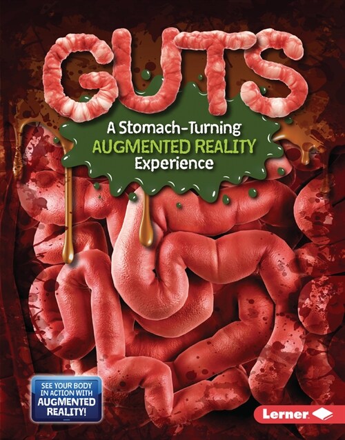 Guts (a Stomach-Turning Augmented Reality Experience) (Library Binding)