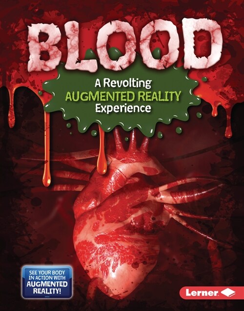 Blood (a Revolting Augmented Reality Experience) (Library Binding)