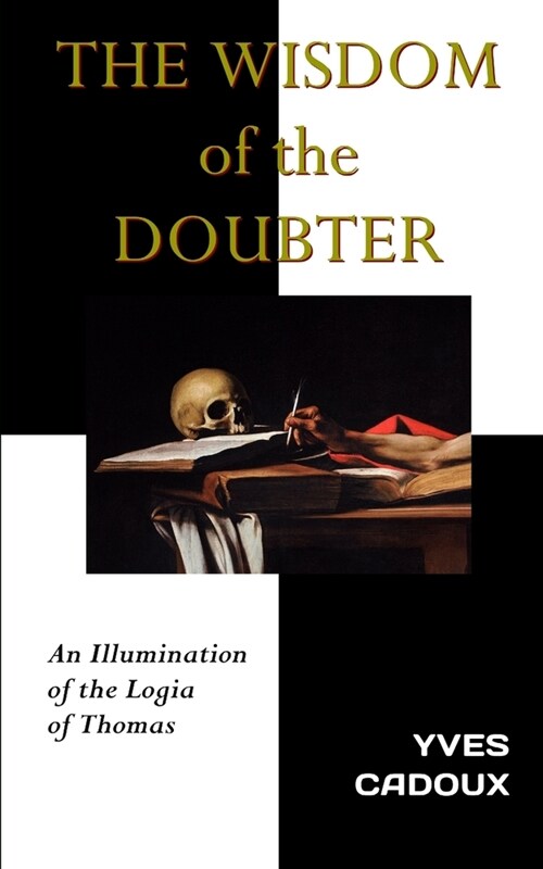 The Wisdom of the Doubter (Paperback)