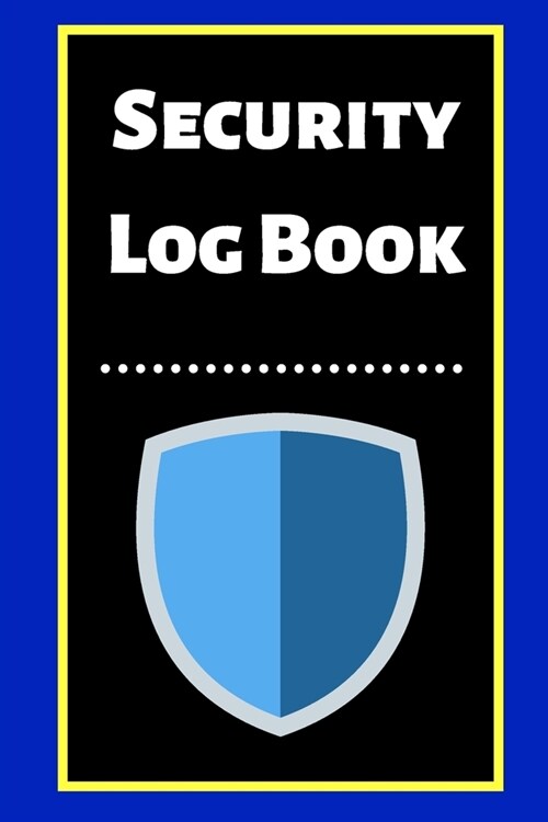 Security Log Book: Security Incident Log Book (Paperback)