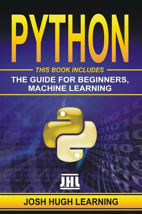Python: This Book Includes: The Guide for Beginners, Machine Learning (Paperback)