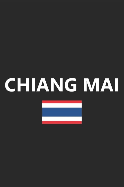 Chiang Mai: Thailand Thai Flag Country Notebook Journal Lined Wide Ruled Paper Stylish Diary Vacation Travel Planner 6x9 Inches 12 (Paperback)