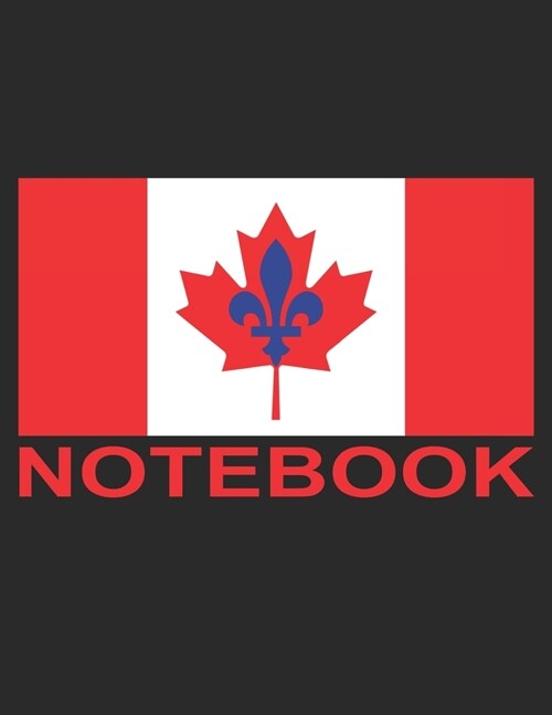 Notebook: Qu?ec is a part of Canada 8.5 x 11 college ruled white paper notebook for student, business and everyday use. (Paperback)