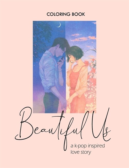 Beautiful Us: A K-Pop Inspired Love Story - Coloring Book (Paperback)