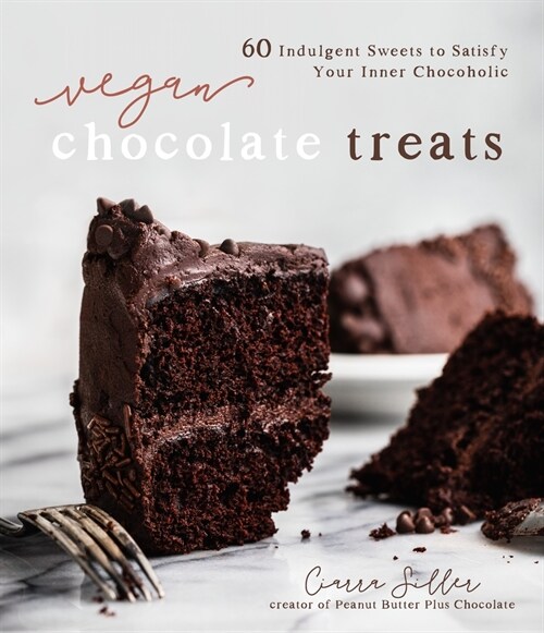 Vegan Chocolate Treats: 60 Indulgent Sweets to Satisfy Your Inner Chocoholic (Paperback)