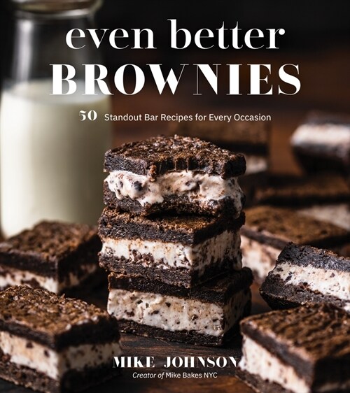 Even Better Brownies: 50 Standout Bar Recipes for Every Occasion (Paperback)