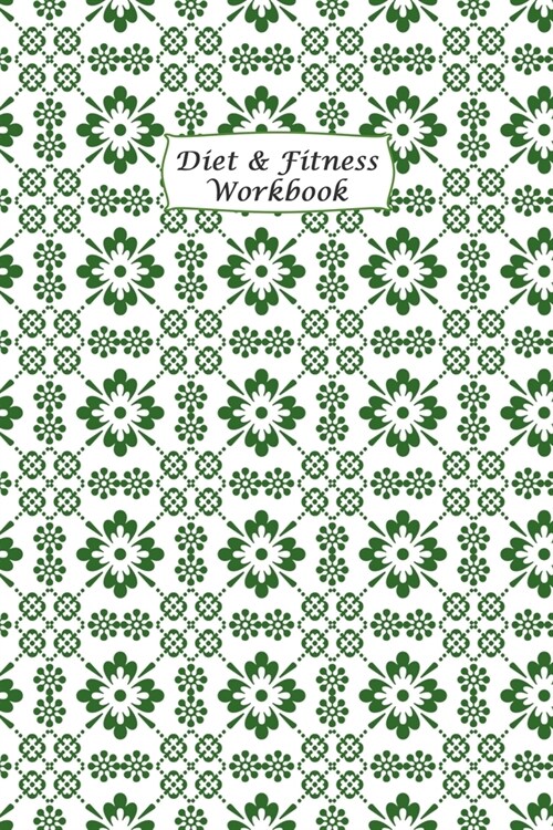 Diet & Fitness Workbook: Food Journal and Activity Log to Track Your Eating and Exercise for Optimal Weight Loss (90-Day Diet & Fitness Tracker (Paperback)