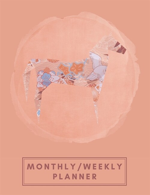 Monthly/Weekly Planner: Orange Japanese Origami Horse Weekly Planner + Monthly Calendar Views 12 Month Agenda Planner Gift For Horse Lovers (Paperback)