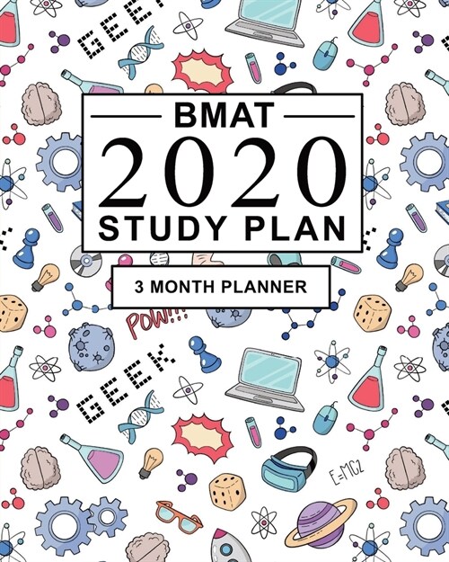 BMAT Study Plan: 3 Month Planner for BMAT preparation. Ideal for tracking progress, creating daily study schedule and Organising BMAT p (Paperback)