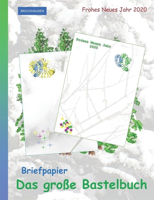 Brockhausen: Briefpapier - Das grosse Bastelbuch: Frohes Neues Jahr 2020 (Paperback)