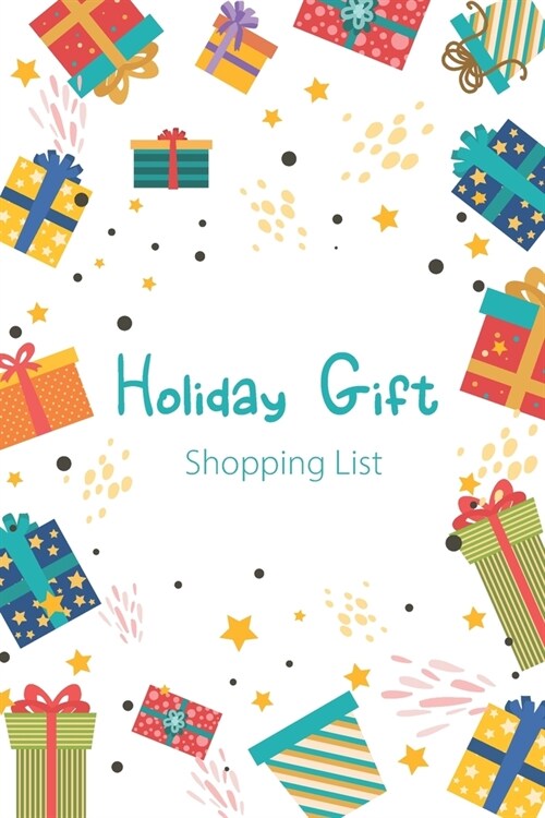 Holiday gift shopping list: Shopping gift list log notebook to keep track of all your Christmas, New year, Birthday or holiday gifts help you stay (Paperback)