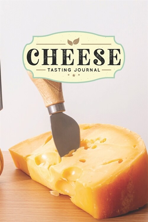 Cheese Cheesemaking Cheesemaker Tasting Sampling Journal Notebook Log Book Diary - Small Knife: Creamery Dairy Farming Farmer Record with 110 Pages in (Paperback)