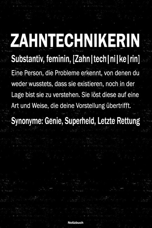 Zahntechnikerin Notizbuch: Zahntechnikerin Journal DIN A5 liniert 120 Seiten Geschenk (Paperback)