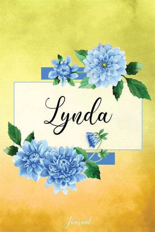 Lynda Journal: Blue Dahlia Flowers Personalized Name Journal/Notebook/Diary - Lined 6 x 9-inch size with 120 pages (Paperback)