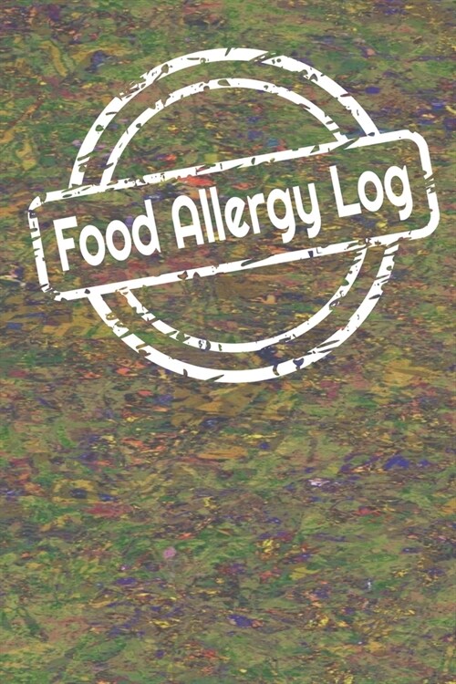 Food Allergy Journal & Logbook: Daily Food Allergy Symptom Tracker - 90 Pages - 45 Days - 6x9- Food Journal for People with Food Sensitivity (Paperback)
