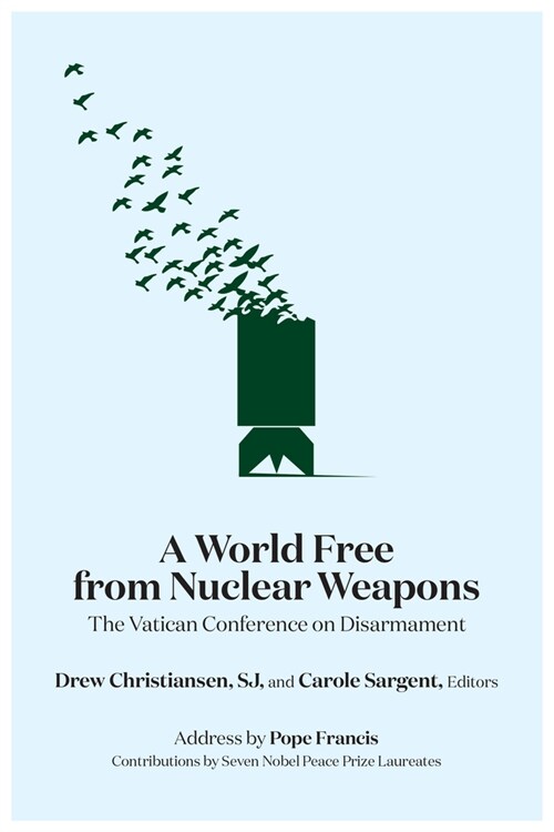 A World Free from Nuclear Weapons: The Vatican Conference on Disarmament (Hardcover)