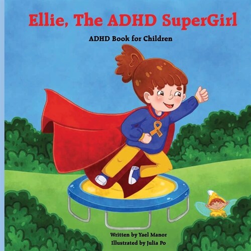 Ellie, The ADHD SuperGirl (Paperback)