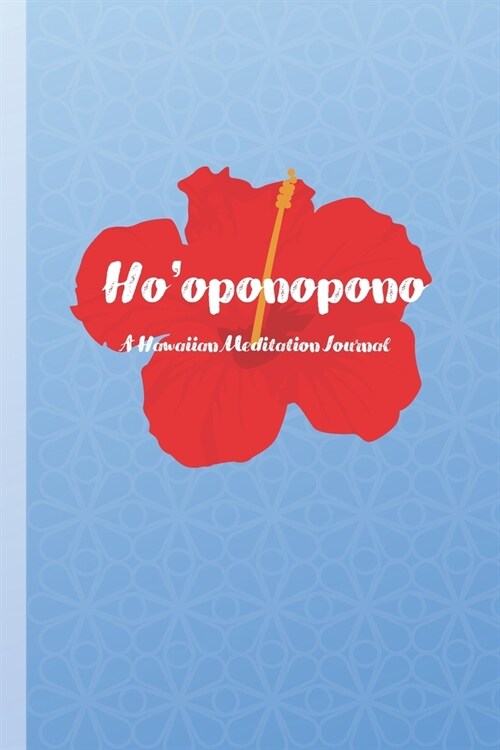 Hooponopono A Hawaiian Meditation Journal (Paperback)