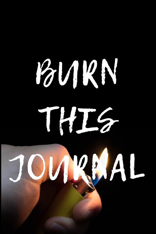 Burn This Journal: A lined Journal to Help You Release Karma or Make Wishes Come True (Paperback)