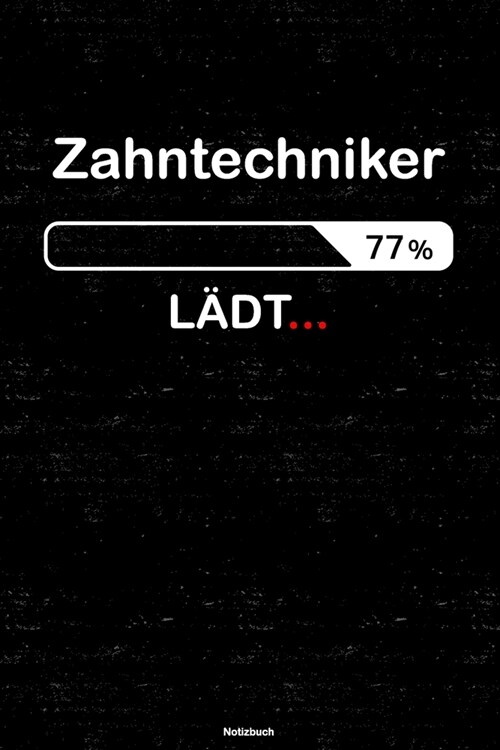 Zahntechniker L?t... Notizbuch: Zahntechniker Journal DIN A5 liniert 120 Seiten Geschenk (Paperback)