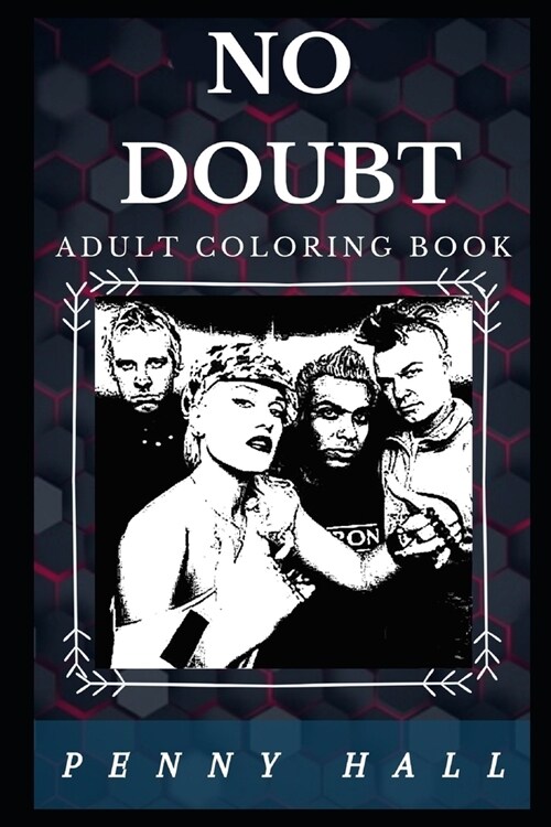 No Doubt Adult Coloring Book: Legendary Ska Punk Band and Acclaimed Dancehall Star Inspired Adult Coloring Book (Paperback)