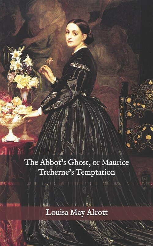 The Abbots Ghost, or Maurice Trehernes Temptation (Paperback)
