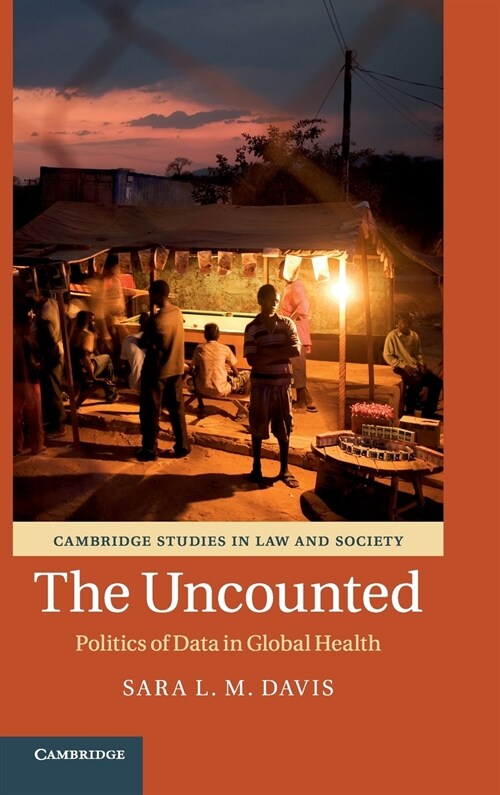 The Uncounted : Politics of Data in Global Health (Hardcover)