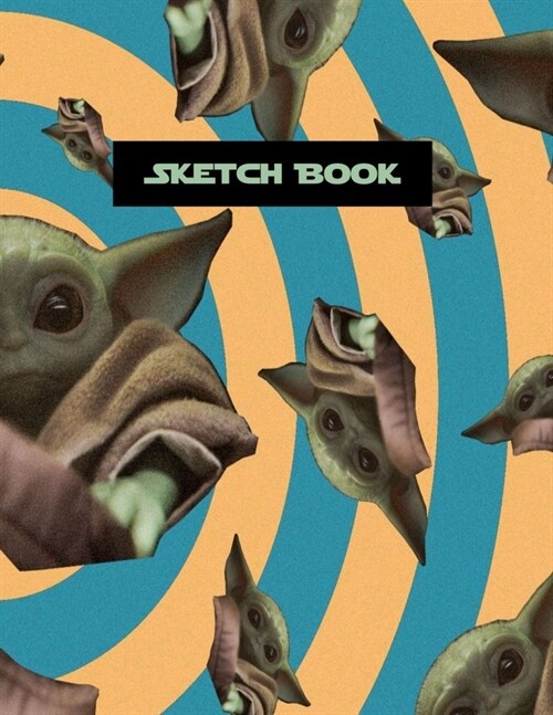 Sketch Book: Practice Drawing, Write, Doodle, 8.5 x 11 Large Blank Pages: Notes, Sketching Pad, Creative Diary and Journal (Baby Yo (Paperback)