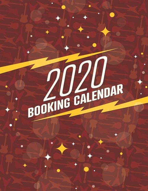 2020 Booking Calendar: A gig planner appointment book for musicians with cool red guitar-themed cover (Paperback)