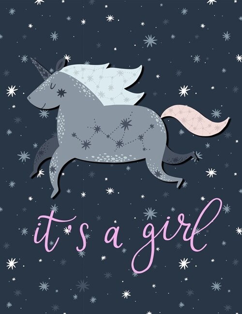 Its a Girl - Unicorn Journal and Sketchbook: Perfect for Journal Drawing Doodling Sketch and Notes - Composition Size 8.5 x 11 Lined and Blank Page (Paperback)