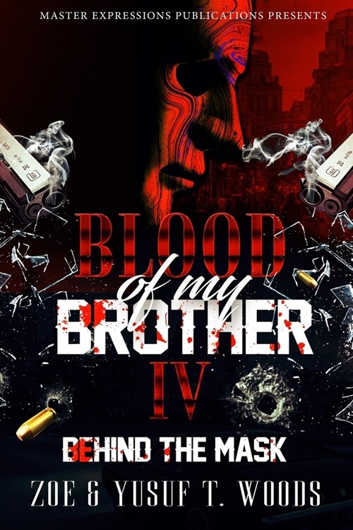 Blood of My Brother IV: Behind The Mask (Paperback)