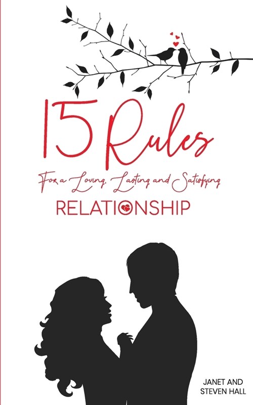 15 Rules For a Loving, Lasting, and Satisfying Relationship (Paperback)