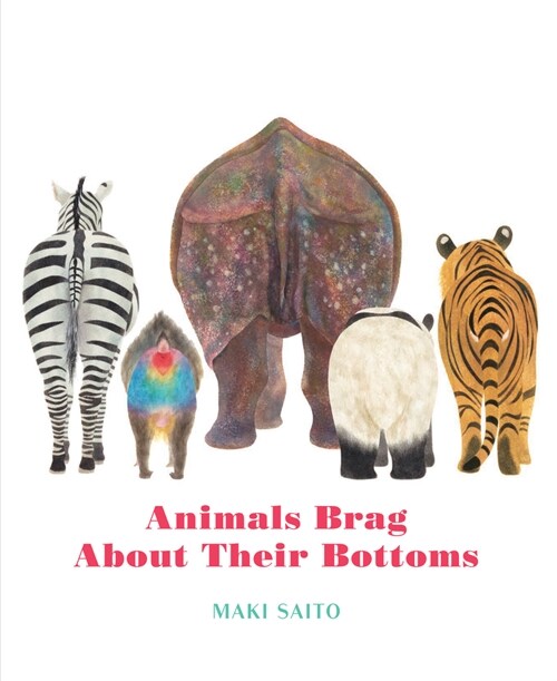 Animals Brag about Their Bottoms (Hardcover)