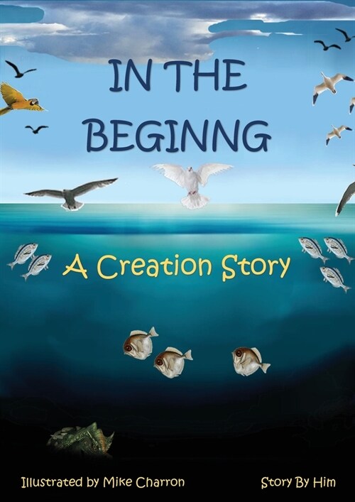 In the Beginning: A Creation Story (Paperback)