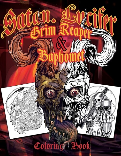 Satan Lucifer Grim Reaper & Baphomet Coloring Book: Featuring: Black Goat, Cthulhu, the grim reaper, the Krampus and More! 35 Single-sided pages. Cont (Paperback)