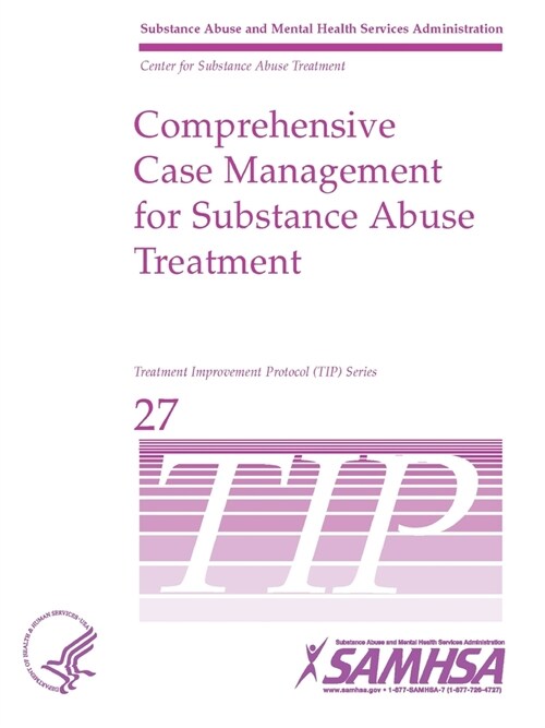 Comprehensive Case Management for Substance Abuse Treatment - TIP 27 (Paperback)