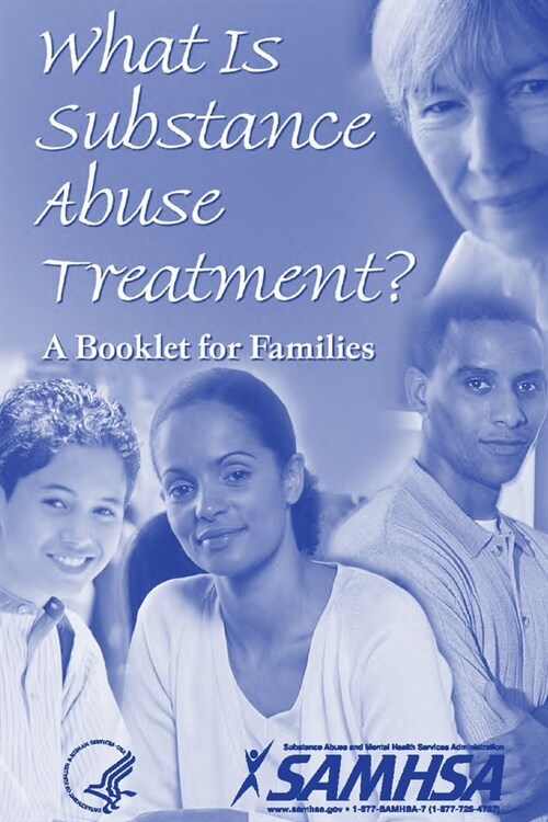 What Is Substance Abuse Treatment? A Booklet for Families (Paperback)