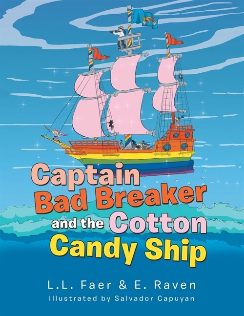 Captain Bad Breaker and the Cotton Candy Ship (Paperback)