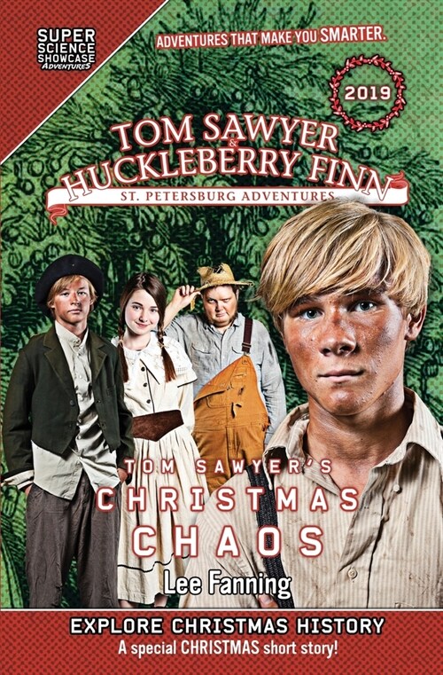 Tom Sawyer & Huckleberry Finn: St. Petersburg Adventures: Tom Sawyers Christmas Chaos (Super Science Showcase) (Paperback)