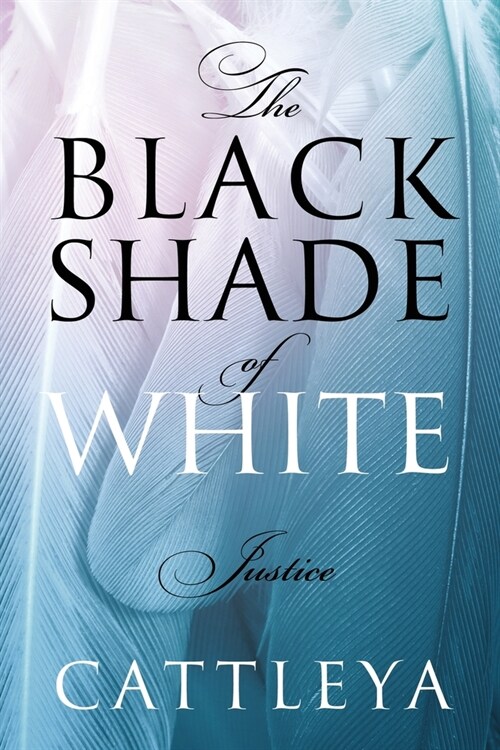 The Black Shade of White: Justice (Paperback)