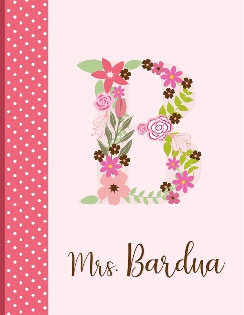Mrs. Bardua: Monogrammed Personalized Lined Journal with Inspirational Quotes (Paperback)