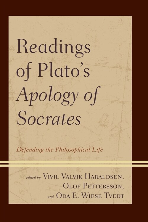 Readings of Platos Apology of Socrates: Defending the Philosophical Life (Paperback)