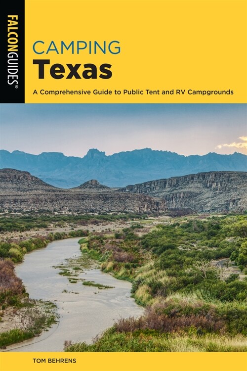 Camping Texas: A Comprehensive Guide to More than 200 Campgrounds (Paperback, 2)