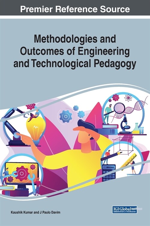 Methodologies and Outcomes of Engineering and Technological Pedagogy (Hardcover)