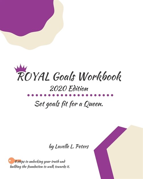 ROYAL Goals Workbook 2020 Edition: Set goals fit for a Queen (Paperback)