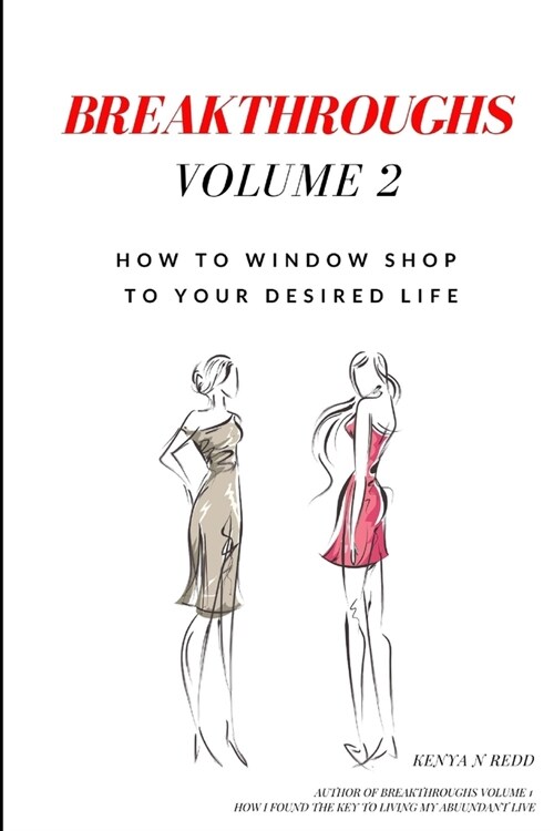 Breakthroughs: How To Window Shop To Your Desired Life (Paperback)