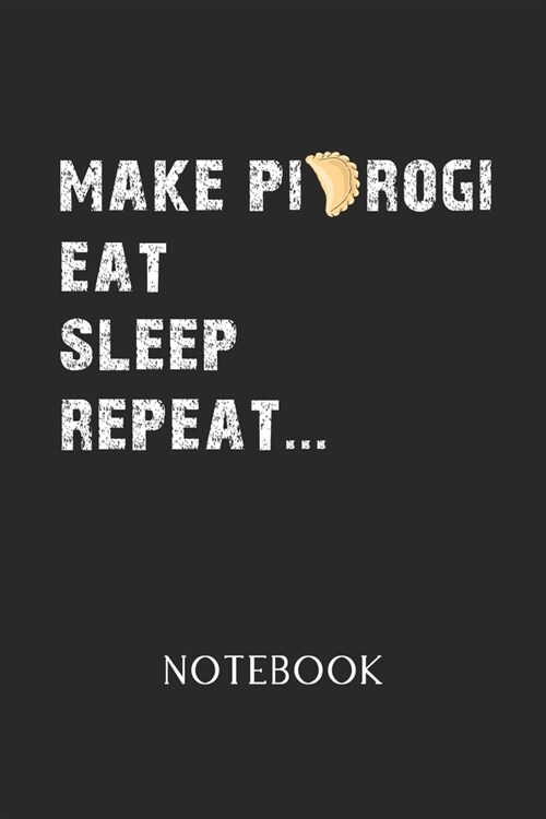 Notebook: Pierogi - Daily Diary - Polish Cuisine - 6 X 9 Inch A5 - Poland Food Doodle Book - 110 Lined Pages - College Ruled Pap (Paperback)