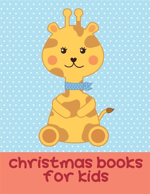 Christmas Books For Kids: coloring books for boys and girls with cute animals, relaxing colouring Pages (Paperback)